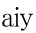 aiy